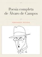 A poesia completa de Alvaro de Campos - Fernando Pessoa.