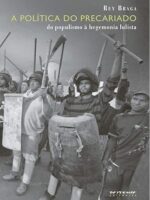 A politica do precariado - Ruy Braga
