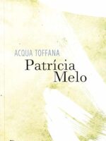 Acqua Toffana - Patricia Melo