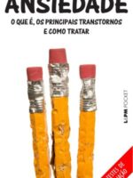 Ansiedade_ o que e, os principais transtor - Jason Freeman Daniel Freeman