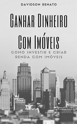 Ganhar dinheiro investindo em imóveis