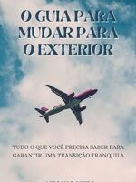 O Guia para Mudar para o Exterior/