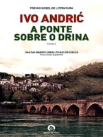 A Ponte Sobre o Drina - Ivo Andric
