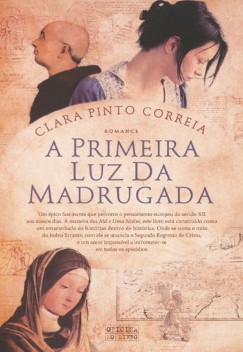 A Primeira Luz da Madrugada - Clara Pinto Correia