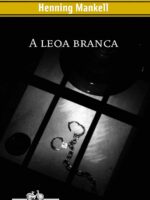 A leoa branca - Henning Mankell.