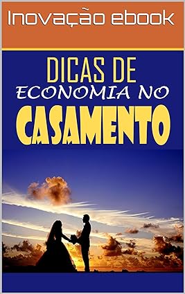 Dicas de Economia no Casamento