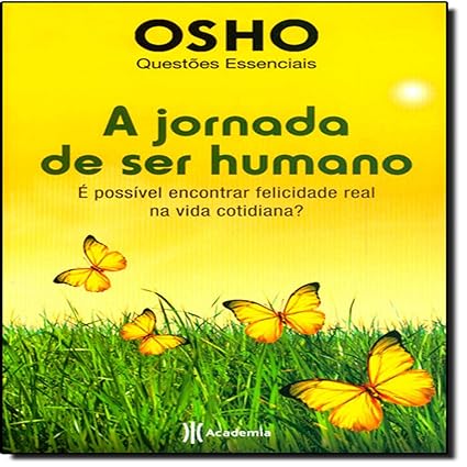 A jornada do ser humano - Osho.