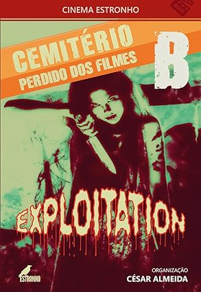 Cemiterio Perdido Dos Filmes - Cesar Almeida.
