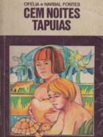 Cem Noites Tapuias (Colecao Vaga-Lume) - Ofelia e Narbal Fontes.