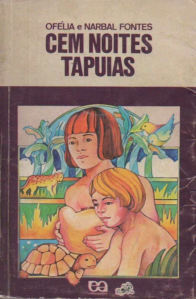 Cem Noites Tapuias (Colecao Vaga-Lume) - Ofelia e Narbal Fontes.