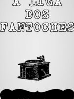 A Liga dos Fantoches - Guilherme Passos.