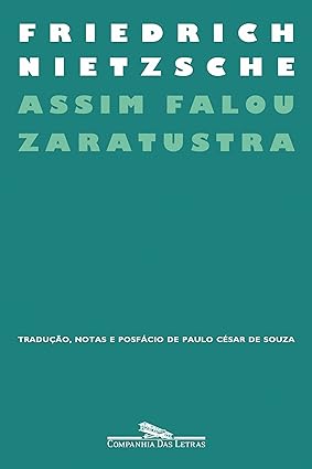 Assim falou Zaratustra - Friedrich Nietzsche.