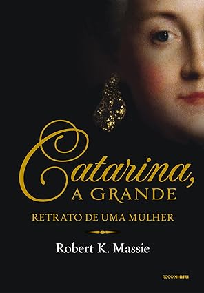 Catarina - Robert K. Massie.