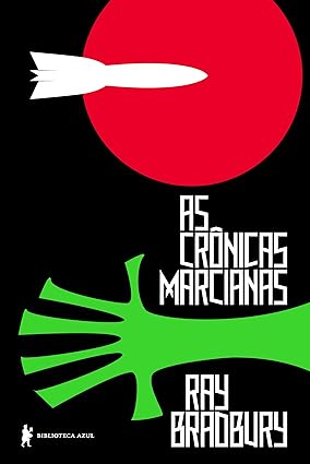 As Cronicas Marcianas - Ray Bradbury.