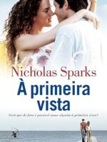 A primeira vista - Nicholas Sparks.