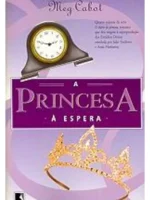 A Princesa a Espera - O Diario Da Princesa - Meg Cabot