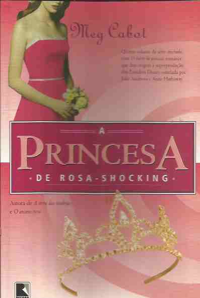 A Princesa De Rosa - Shocking - O Diario D - Meg Cabot