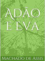 Adao e Eva - Machado de Assis