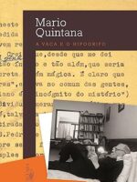 A vaca e o hipogrifo - Mario Quintana.