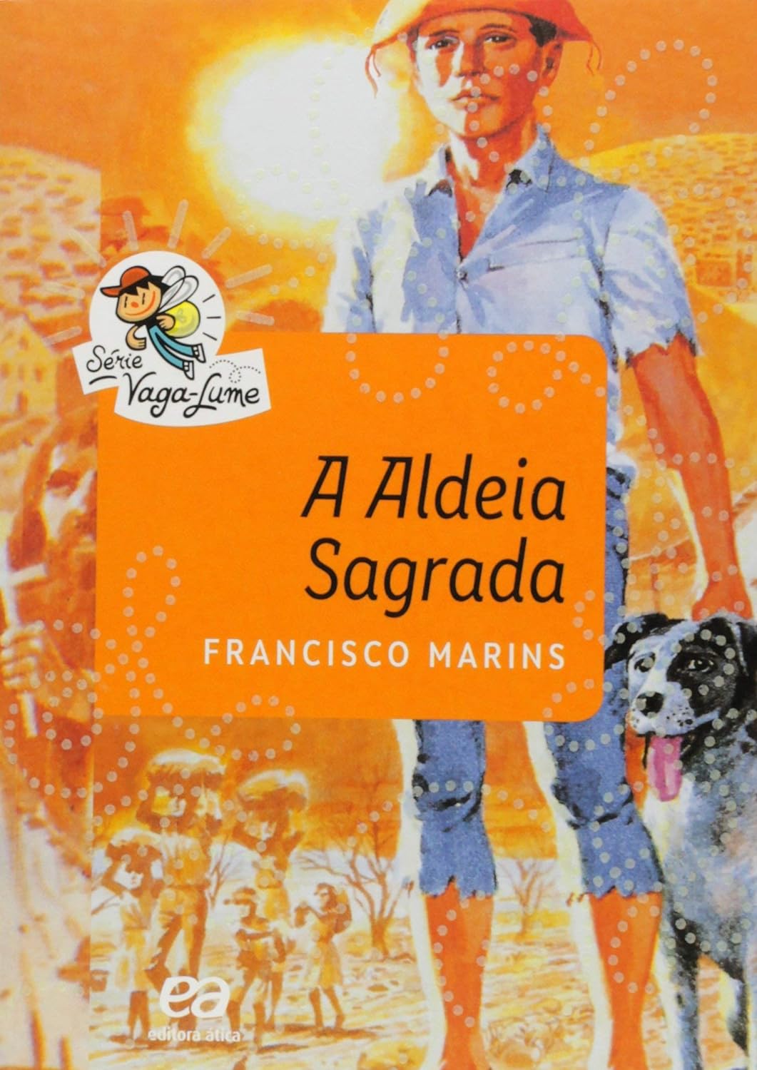 A Aldeia Sagrada - Francisco Marins