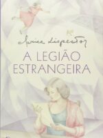 A legiao estrangeira - Clarice Lispector.PDF