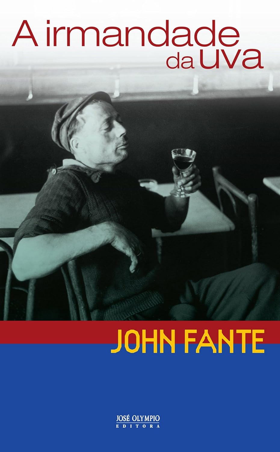 A irmandade da uva - John Fante.