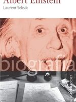 Albert Einstein (Biografias) - Laurent Seksik.