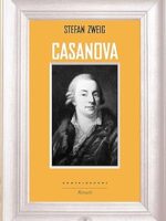 Casanova - Stefan Zweig.