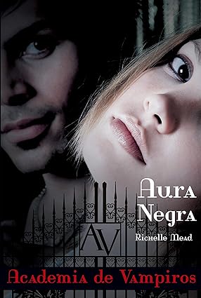 Aura negra - Richelle Mead.