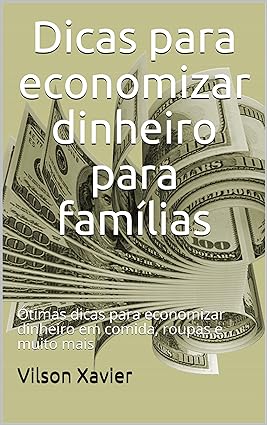 Dicas para economizar dinheiro para famílias