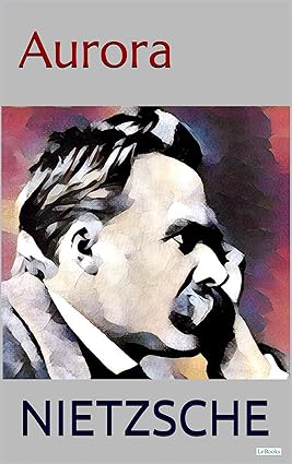 Aurora - Friedrich Nietzsche