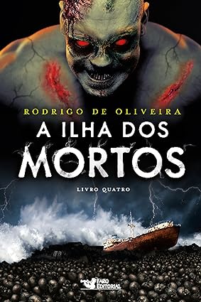 A ilha dos mortos - Rodrigo de Oliveira.