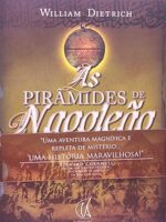 As Piramides de Napoleao - William Dietrich