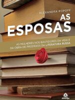 As Esposas - Alexandra Popoff.