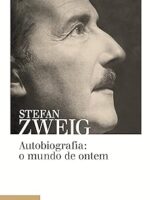 Autobiografia_ o mundo de ontem - Stefan Zweig