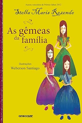 As gemeas da familia - Stella Maris Rezende.