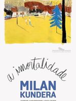 A imortalidade - Millan Kundera.