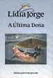 A Ultima Dona - Lidia Jorge.