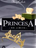A Princesa No Limite - O Diario Da Princes - Meg Cabot