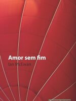Amor Sem Fim - Ian McEwan