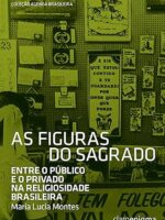 As figuras do sagrado_ entre o publico e o - Maria Lucia Montes.