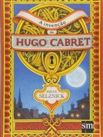 A Invencao de Hugo Cabret - Brian Selznick
