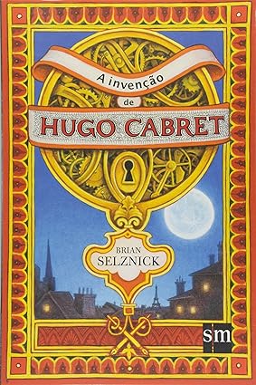 A Invencao de Hugo Cabret - Brian Selznick