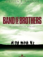 Band of Brothers - Companhia de Herois - Stephen E. Ambrose
