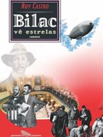 Bilac ve estrelas - Ruy Castro