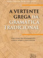 A vertente grega da gramatica tradicional - MHM. NEVES.