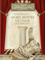 As mil mortes de cesar - Max Mallmann