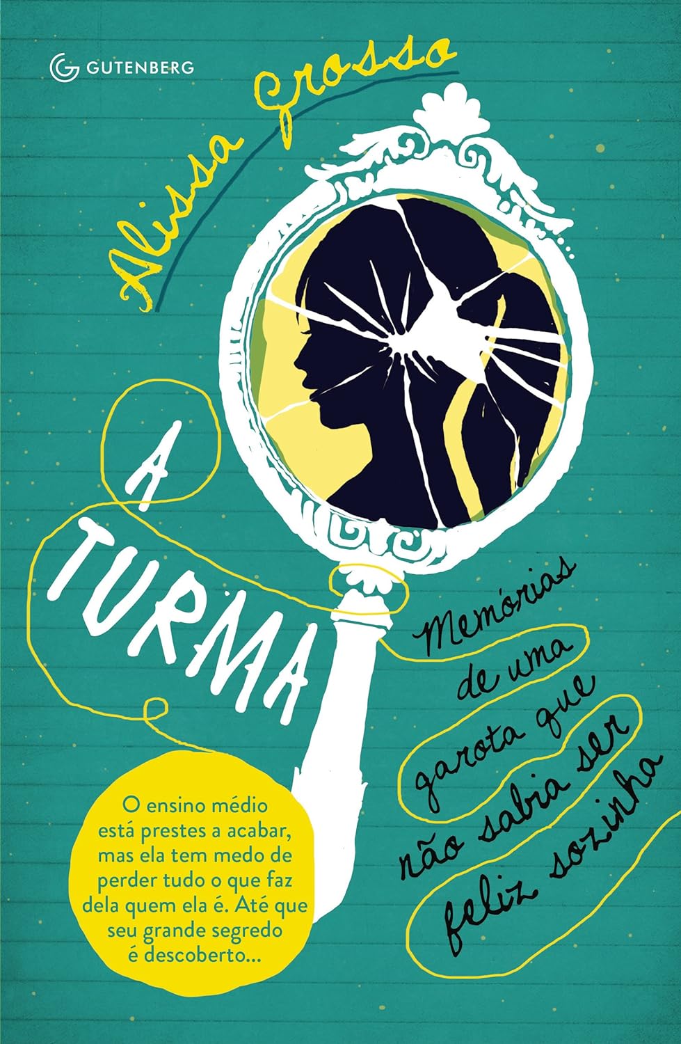 A Turma - Alissa Grosso.