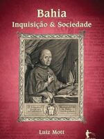 Bahia inquisicao e sociedade - L. MOTT