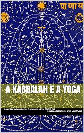 A Kabbalah e Yoga (MindTemple) - Moshe Ben Avraham Avinu.